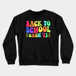 Groovy Back To School Bash 2023 Happy First School Day Crewneck Sweatshirt